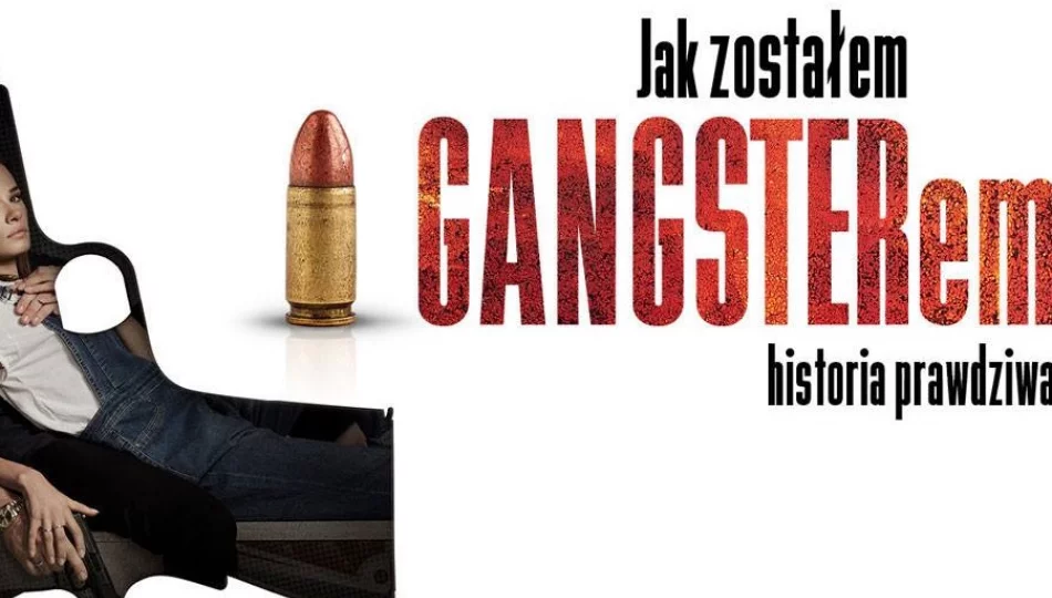 "Jak zostałem gangsterem. Historia prawdziwa" od 10 stycznia na ekranie kina Klaps! - zdjęcie 1
