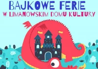 BAJKOWE FERIE W LDK 2020 - ZAPISY RUSZAJĄ OD 15 STYCZNIA! - zdjęcie główne