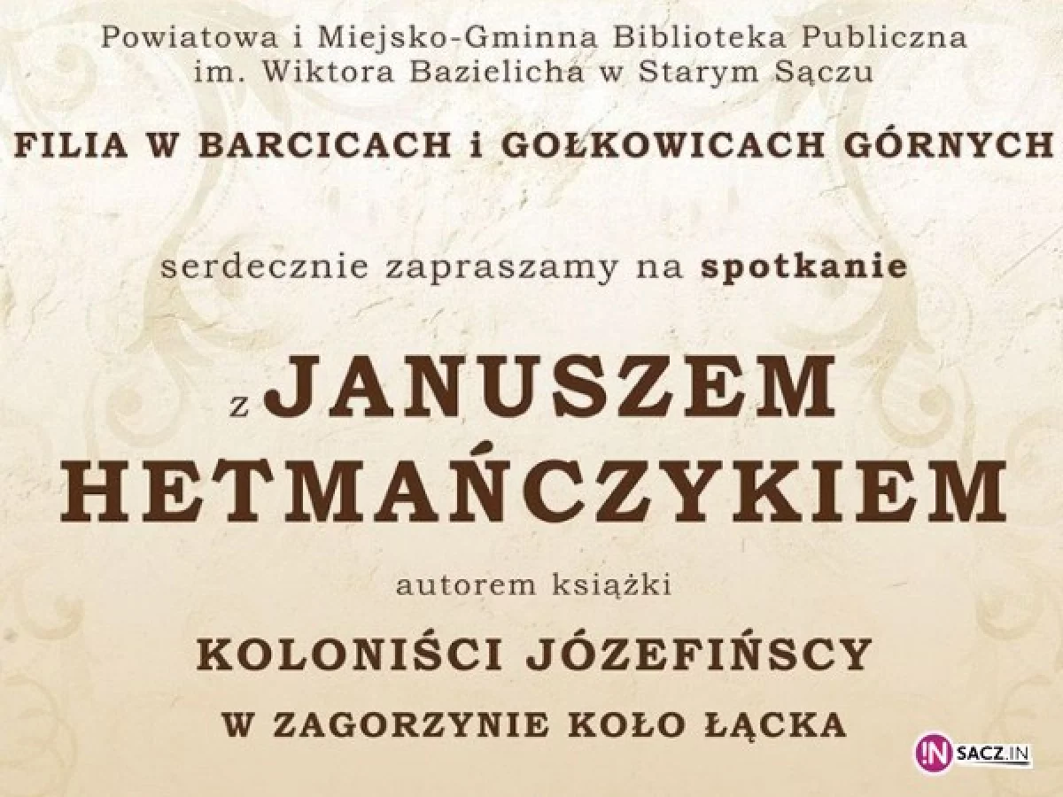 Koloniści józefińscy: spotkania z autorem książki Januszem Hetmańczykiem