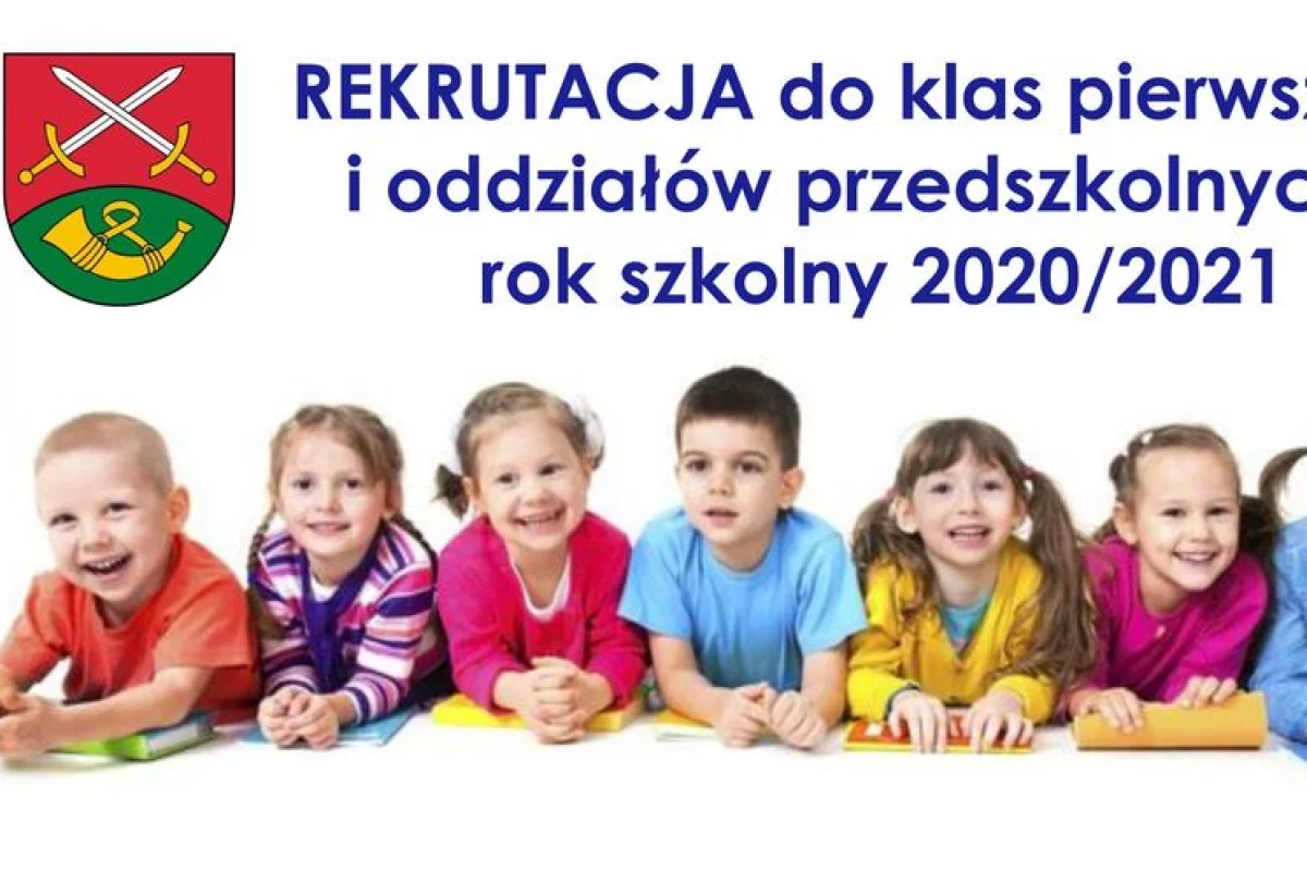 Rekrutacja do klas pierwszych i oddziałów przedszkolnych na rok szkolny 2020/2021