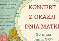 Zapraszamy na wyjatkowy koncert z okazji Dnia Matki w Limanowskim Domu Kultury. - zdjęcie główne