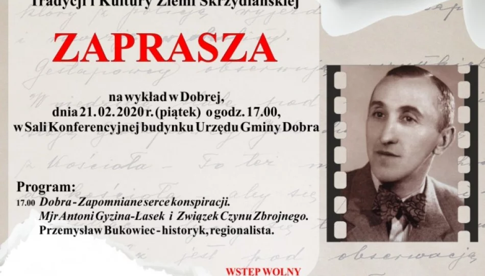 Projekt "Ojcowie konspiracji Ziemi Limanowskiej 1939-1942" - 21 lutego wykład w Dobrej  - zdjęcie 1