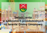 Informacja o korzystaniu ze świadczeń w oddziałach przedszkolnych na terenie gminy Limanowa  - zdjęcie główne