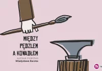 „Między pędzlem a kowadłem” - wernisaż wystawy malarstwa olejnego Władysława Raczka - zdjęcie główne