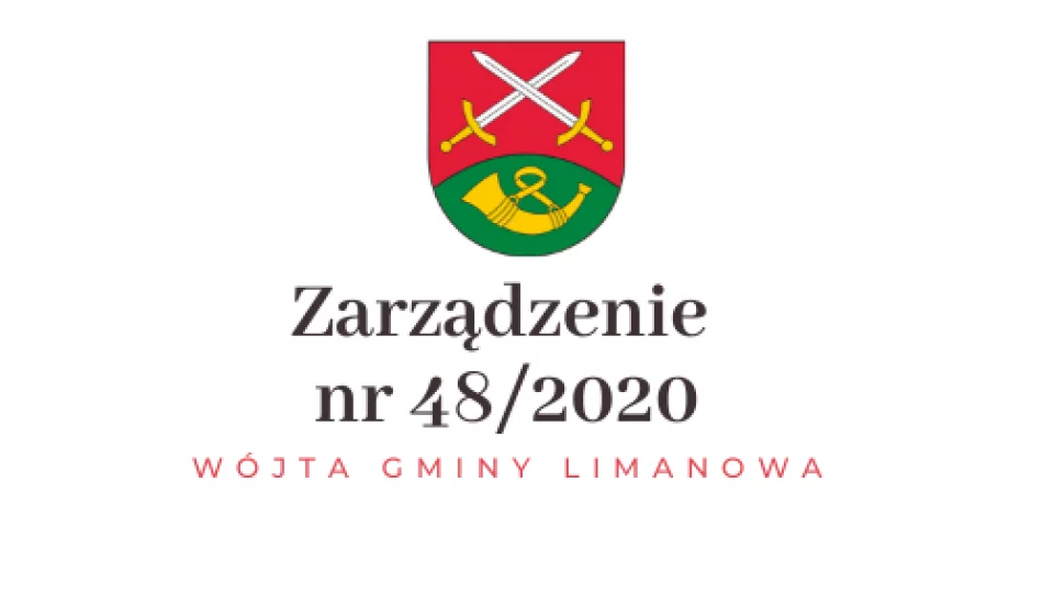Zarządzenie nr 48/2020 w sprawie funkcjonowania Urzędu Gminy Limanowa - zdjęcie 1