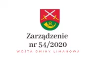 ZARZĄDZENIE Nr 54/2020 Wójta Gminy Limanowa - zdjęcie główne