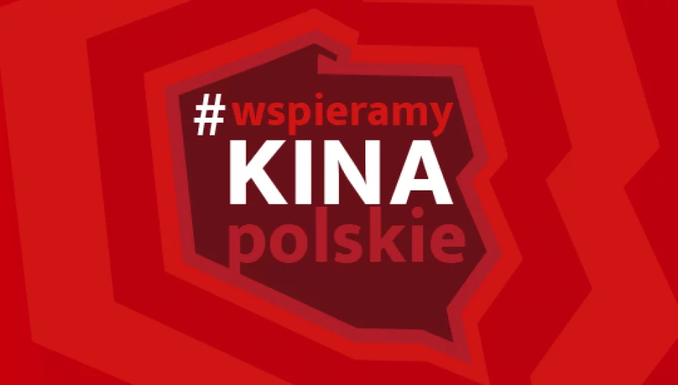 #wspieramykinapolskie - kup bilet do KINA i pomóż nam przetrwać - zdjęcie 1