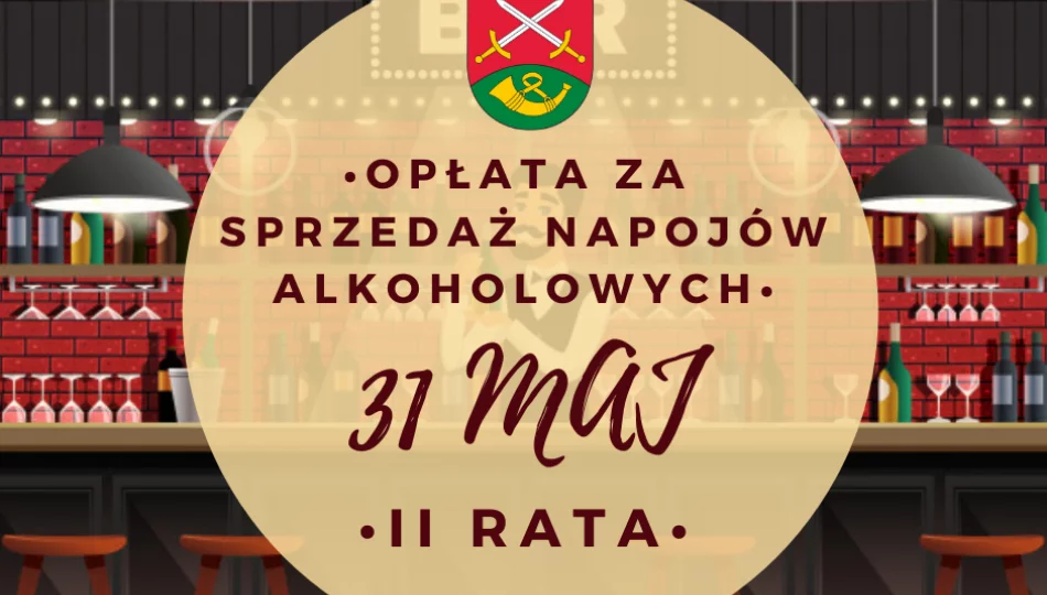 Opłata za korzystanie z zezwoleń na sprzedaż napojów alkoholowych - 31 maja II rata - zdjęcie 1