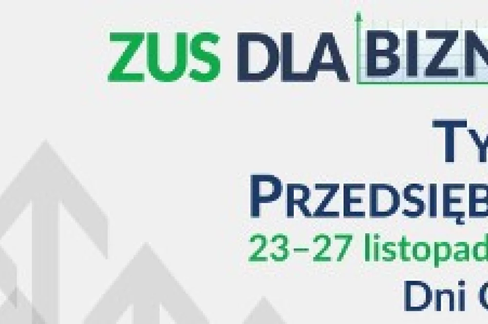 ZUS zaprasza na Tydzień Przedsiębiorcy - zdjęcie 2