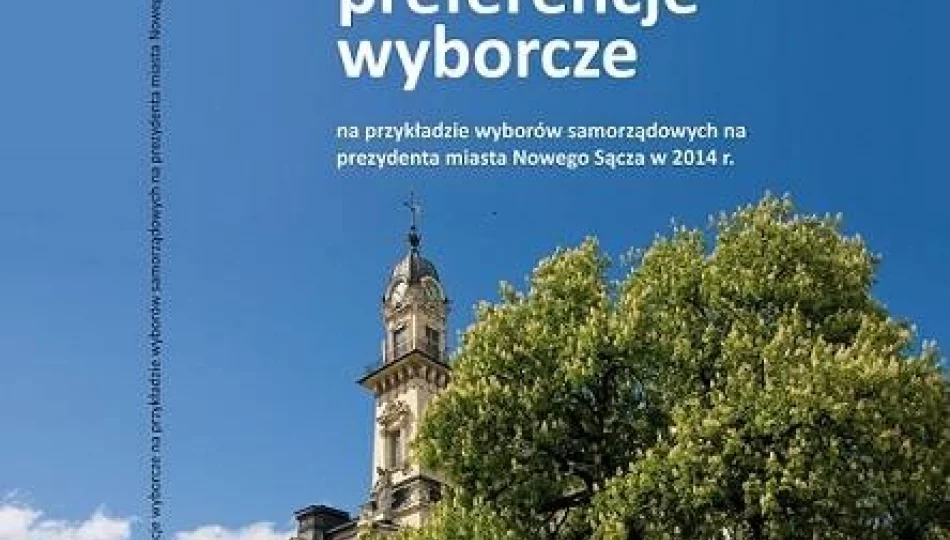 Sądeczan preferencje wyborcze: wyniki sondażu przedwyborczego w formie książki - zdjęcie 1