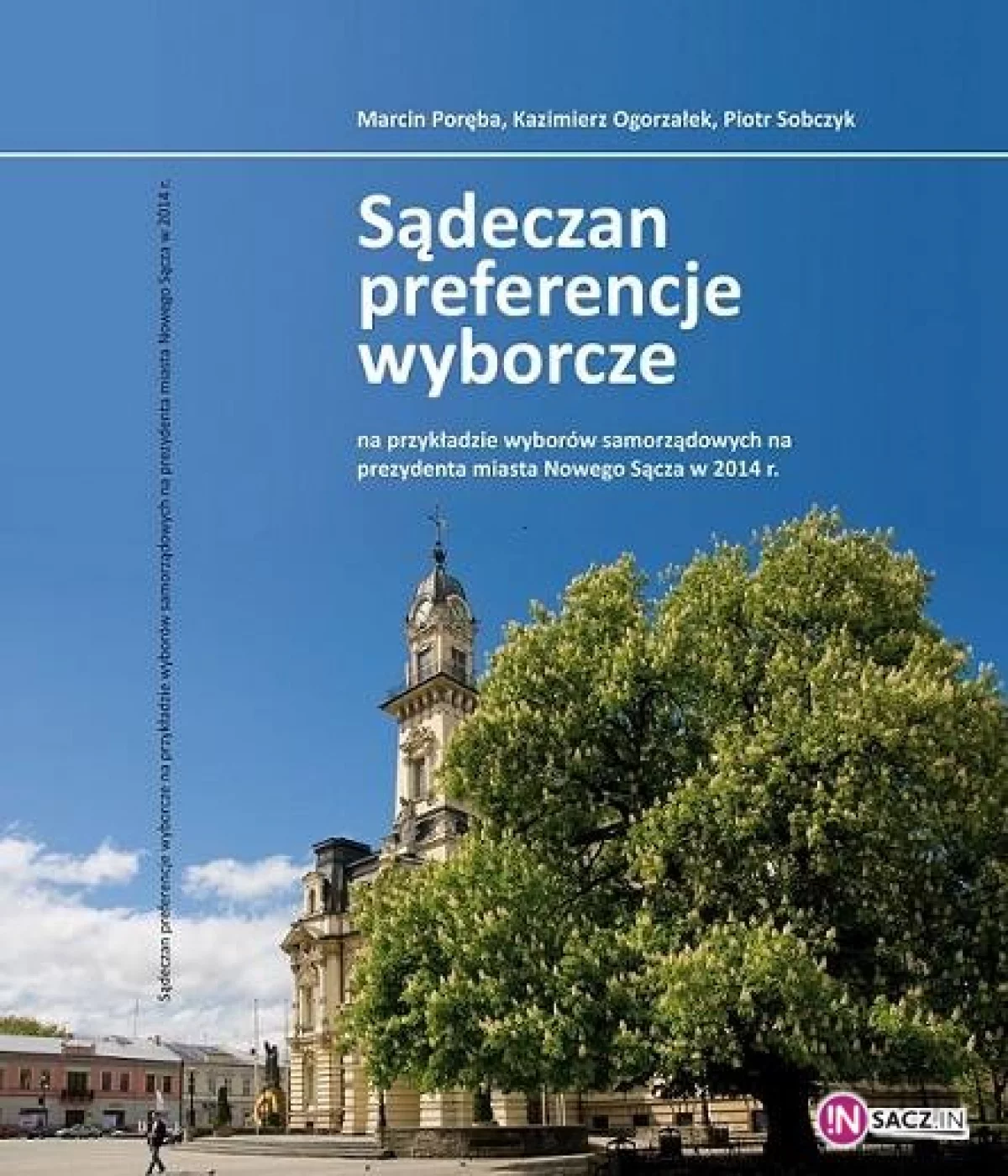 Sądeczan preferencje wyborcze: wyniki sondażu przedwyborczego w formie książki