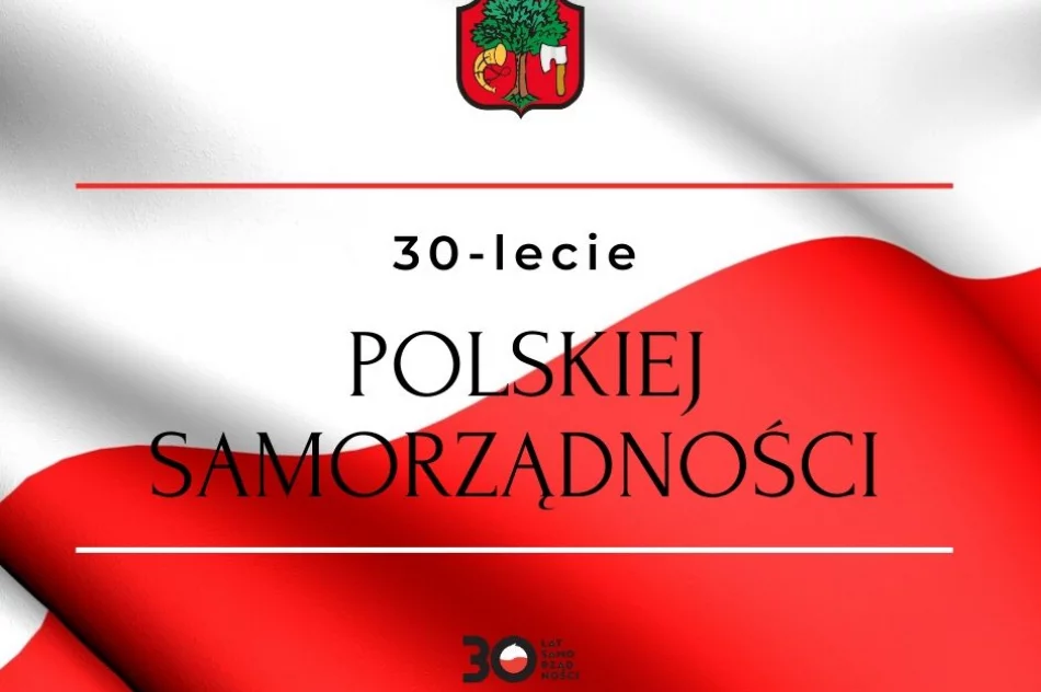 30 – LECIE POLSKIEJ SAMORZĄDNOŚCI  - zdjęcie 2
