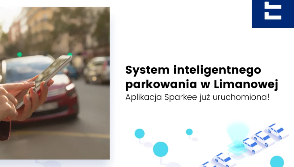 SYSTEM INTELIGENTNEGO PARKOWANIA W LIMANOWEJ. APLIKACJA JUŻ URUCHOMIONA! - zdjęcie 1