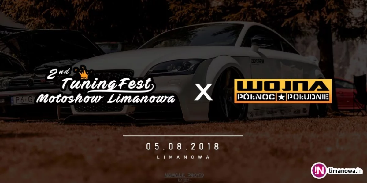 2nd TuningFest Motoshow Limanowa 2018 x Wojna Północ-Południe