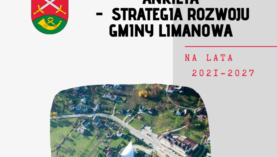 Strategia Rozwoju Gminy Limanowa na lata 2021-2027 - ANKIETA - zdjęcie 1