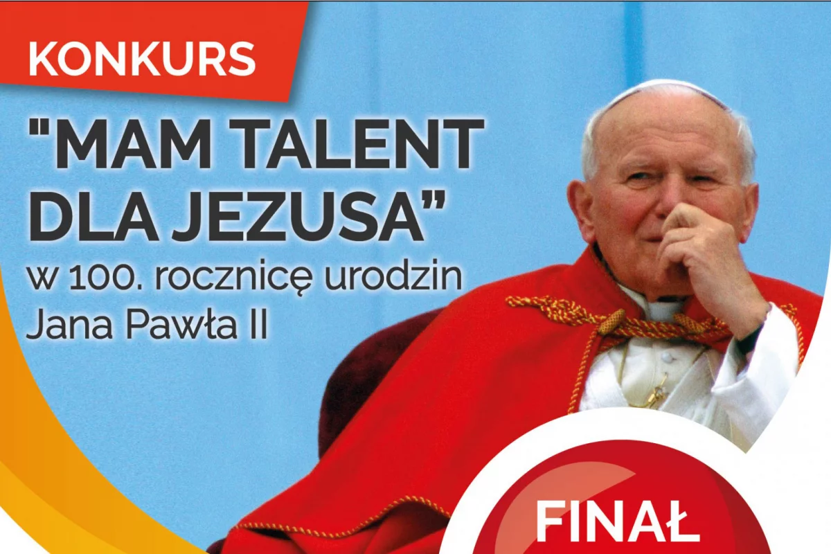 "Mam talent dla Jezusa" - ogłaszamy konkurs w 100. rocznicę urodzin Jana Pawła II
