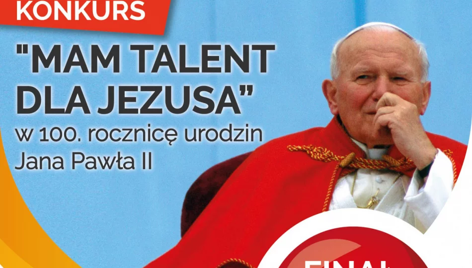 "Mam talent dla Jezusa" - ogłaszamy konkurs w 100. rocznicę urodzin Jana Pawła II - zdjęcie 1