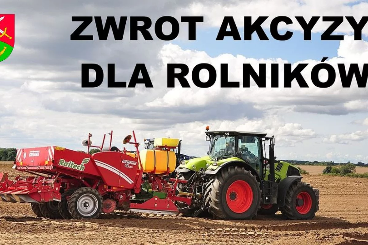 Wypłata zwrotu podatku akcyzowego dla rolników - od 19 października