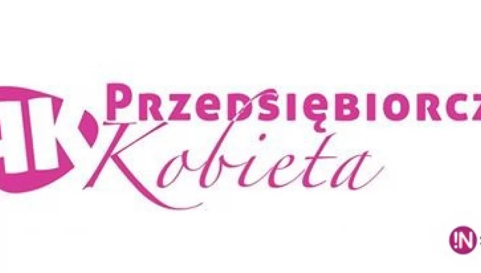 Jak żyje Przedsiębiorcza Kobieta? - zdjęcie 1