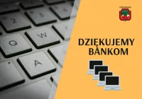 DZIĘKUJEMY BANKOM ZA SPRZĘT KOMPUTEROWY - zdjęcie główne