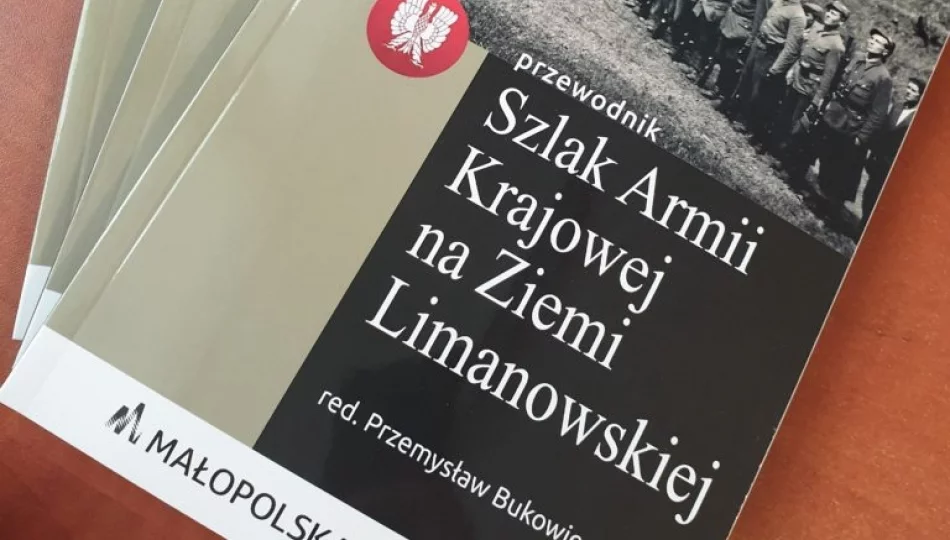 Szlak AK na Limanowszczyźnie opisany w przewodniku  - zdjęcie 1