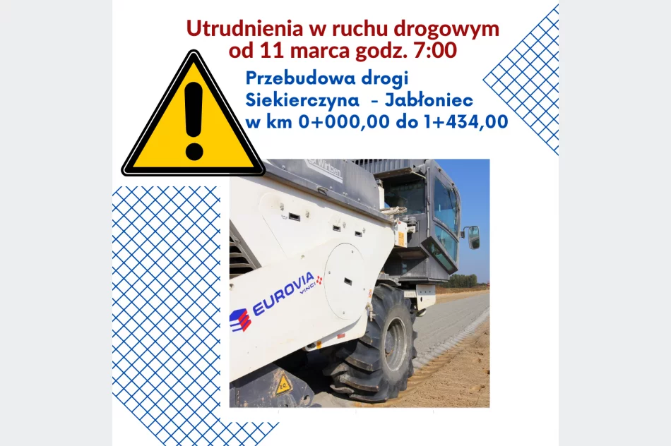 Przebudowa drogi Siekierczyna -Jabłoniec - od czwartku utrudnienia w ruchu  - zdjęcie 4