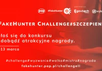 Konkurs #FakeHunter Challenge już za dwa dni - zdjęcie główne