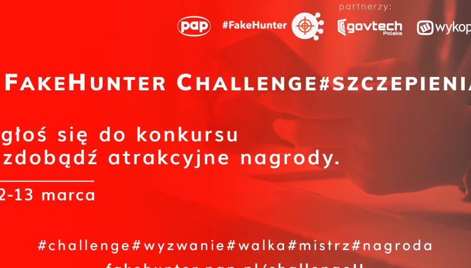 Konkurs #FakeHunter Challenge już za dwa dni - zdjęcie 1