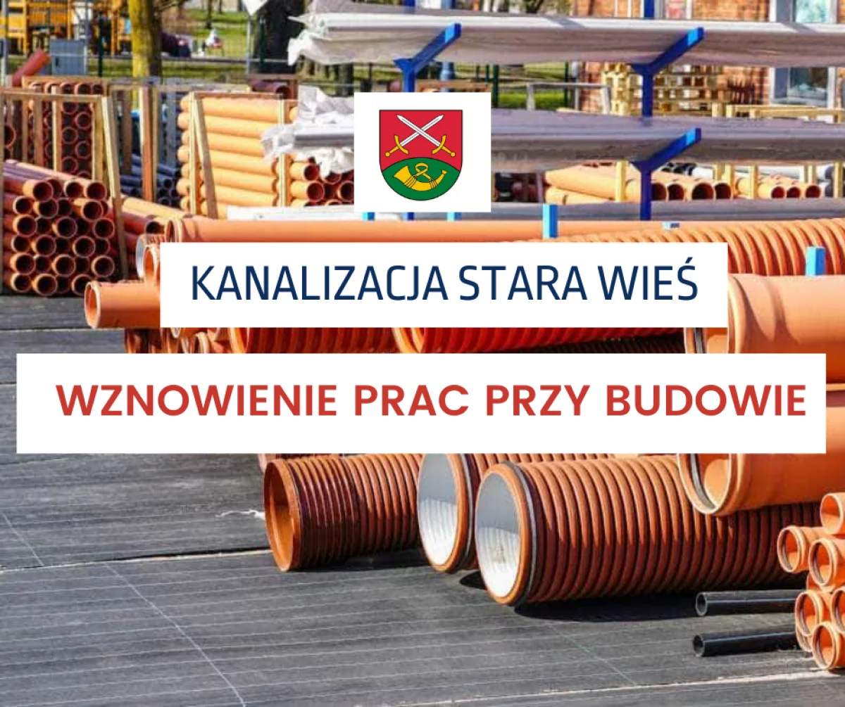 Wznowienie prac przy budowie kanalizacji sanitarnej w Starej Wsi 