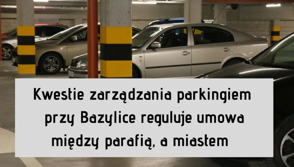 Umowa pomiędzy parafią, a miastem reguluje kwestie zarządzania parkingiem św. Krzysztofa oraz spłaty zaciągniętego przez miasto kredytu na wkład własny do dofinansowania Programu Rewitalizacji Miasta - zdjęcie 1