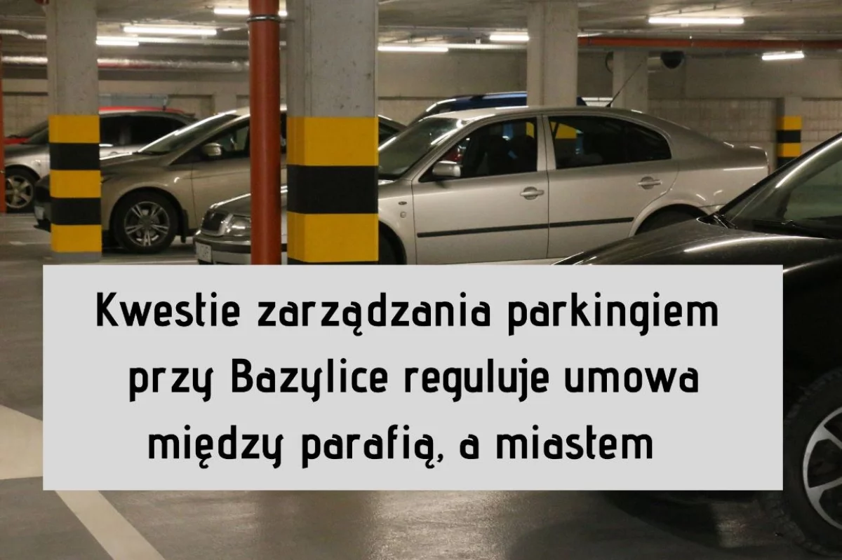 Umowa pomiędzy parafią, a miastem reguluje kwestie zarządzania parkingiem św. Krzysztofa oraz spłaty zaciągniętego przez miasto kredytu na wkład własny do dofinansowania Programu Rewitalizacji Miasta