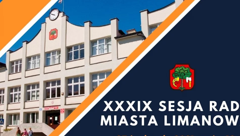 XXXIX Sesja Rady Miasta Limanowa - zdjęcie 1