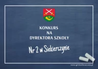 Ogłoszenie o konkursie na dyrektora Szkoły Podstawowej Nr 2 w Siekierczynie - zdjęcie główne