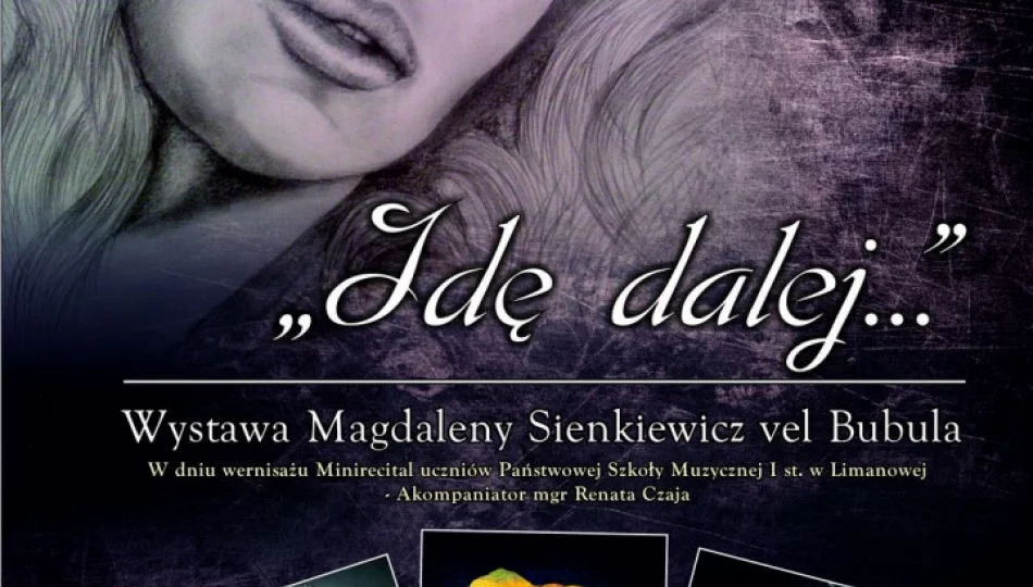 „Idę dalej …” z Magdaleną Sienkiewicz - zdjęcie 1