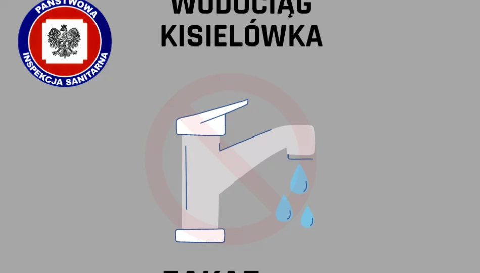 Zakaz użytowania wody z wodociągu wiejskiego w Kisielówce - zdjęcie 1