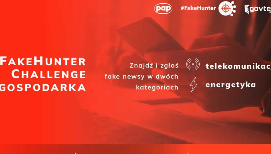  11 czerwca rusza konkurs #FakeHunter Challenge/Gospodarka - zdjęcie 1