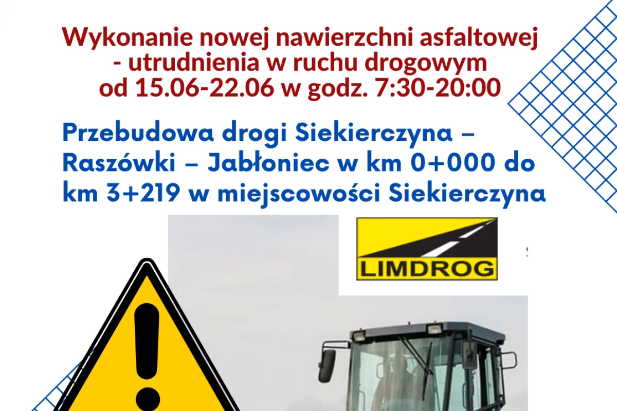 Droga Siekierczyna -Raszówki- utrudnienia spowodowane wykonaniem nowej nawierzchni asfaltowej 