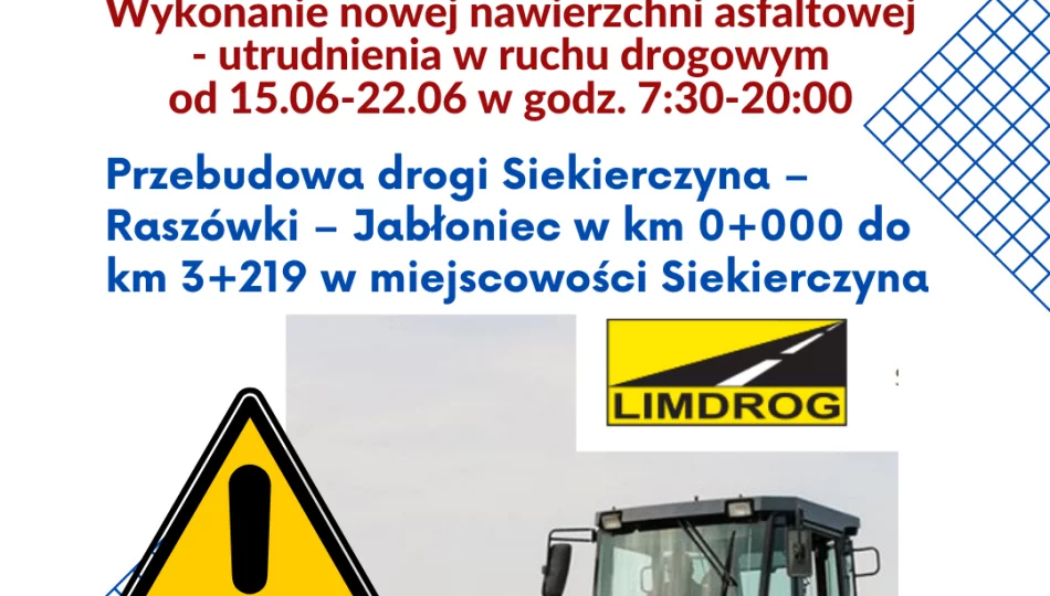 Droga Siekierczyna -Raszówki- utrudnienia spowodowane wykonaniem nowej nawierzchni asfaltowej  - zdjęcie 1