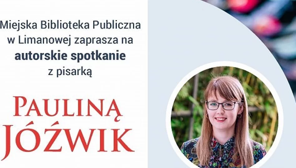 Spotkanie autorskie z Pauliną Jóźwik - zdjęcie 1