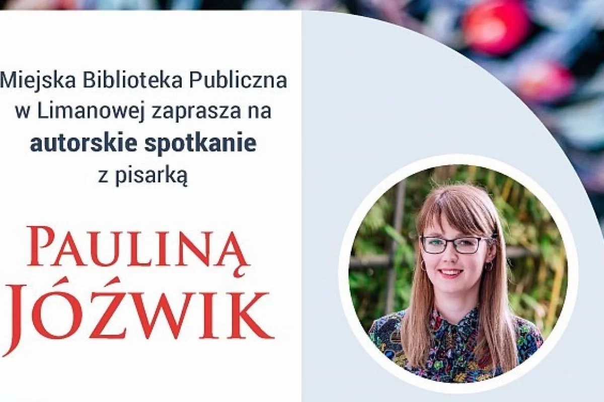 Spotkanie autorskie z Pauliną Jóźwik