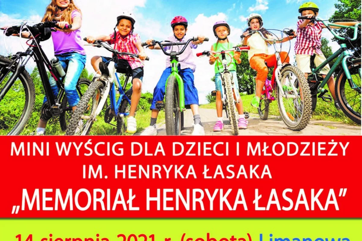 Mini wyścig kolarski dla dzieci i młodzieży „Memoriał Henryka Łasaka” -14 sierpnia w Limanowej