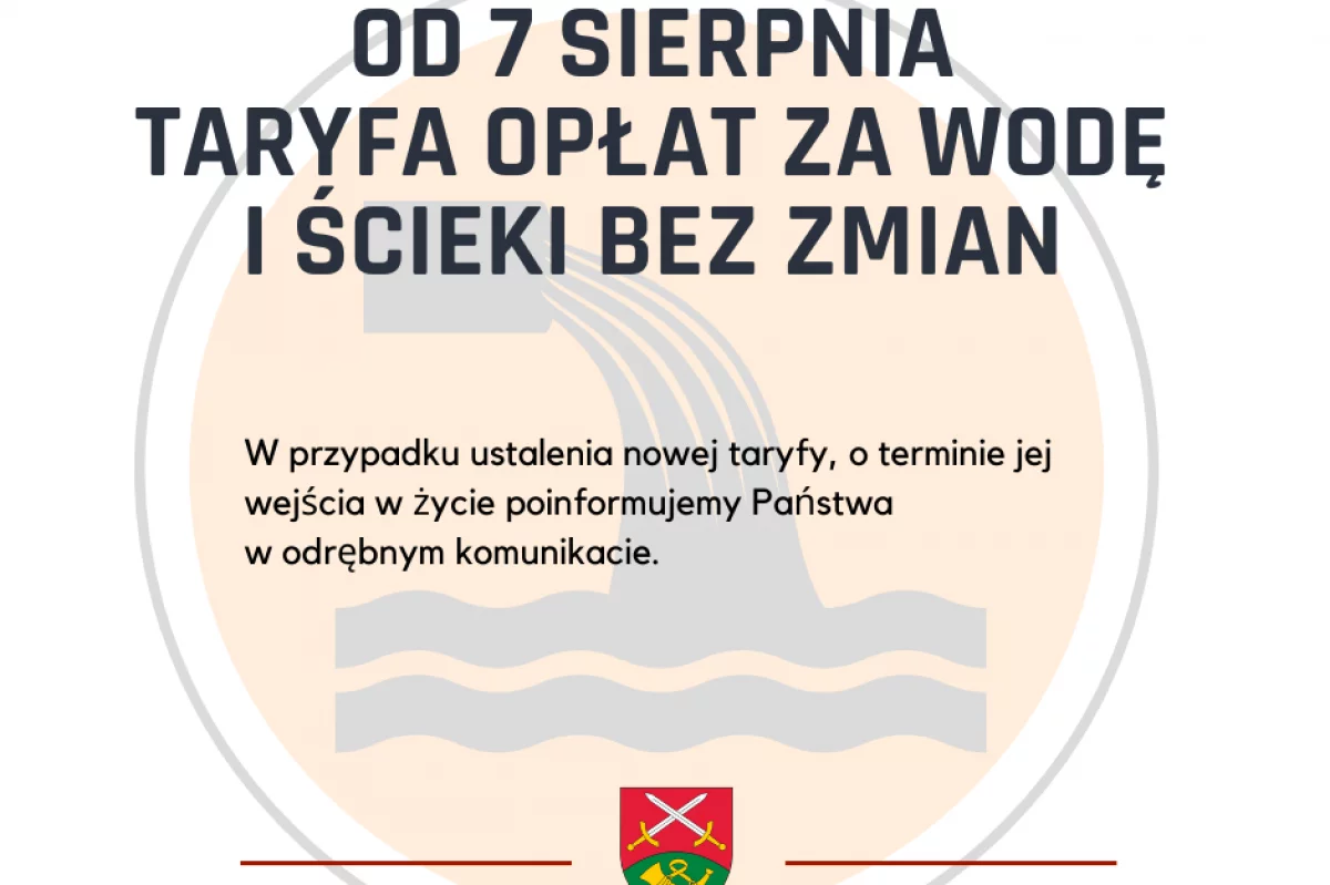 Opłata za wodę i ścieki od dnia 07.08.2021 r. bez zmian