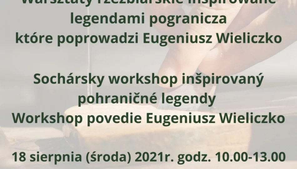 Warsztaty rzeźbiarskie dla młodzieży inspirowane bohaterami legend pogranicza - zdjęcie 1