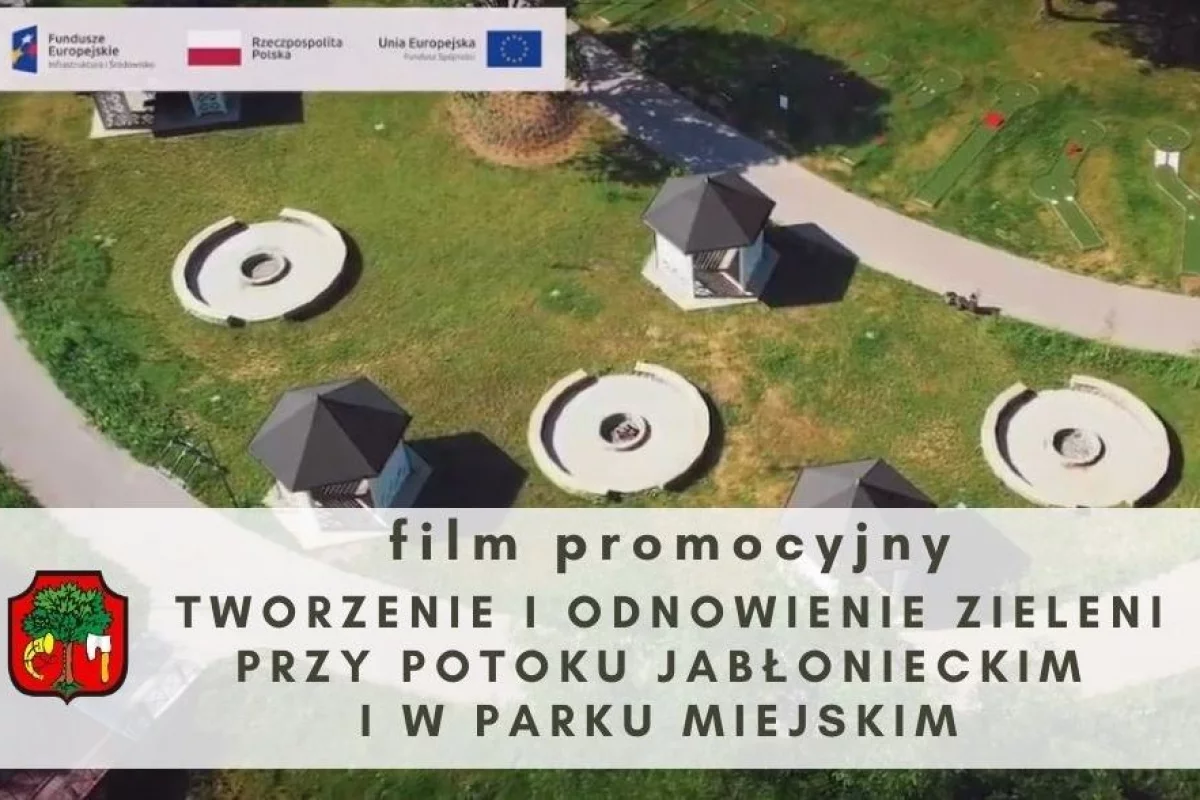 Tworzenie i odnowienie zieleni przy Potoku Jabłonieckim i w Parku Miejskim – film promocyjny dot. zrealizowanego przedsięwzięcia