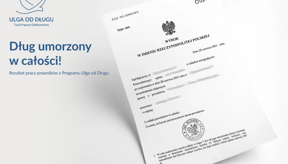 Dług umorzony w całości! Rezultat pracy prawników z Programu Ulga od Długu - zdjęcie 1