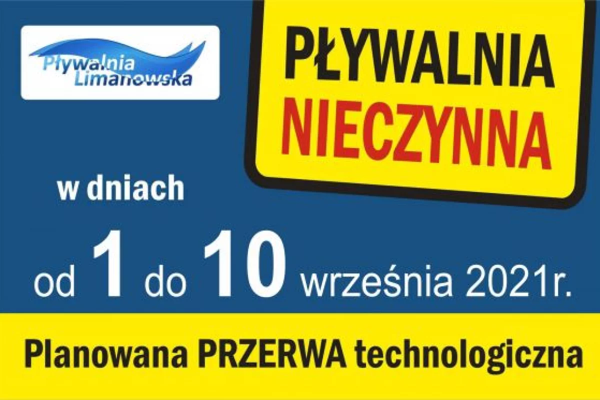 0d 1 do 10 września – przerwa technologiczna na Pływalni Limanowskiej