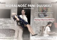 Spektaklem "Moralność Pani Dulskiej" wspomnimy śp. Marcina Króla - zdjęcie główne