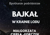 Spotkanie podróżnicze „Bajkał w krainie lodu” w Muzeum Regionalnym Ziemi Limanowskiej - zdjęcie główne