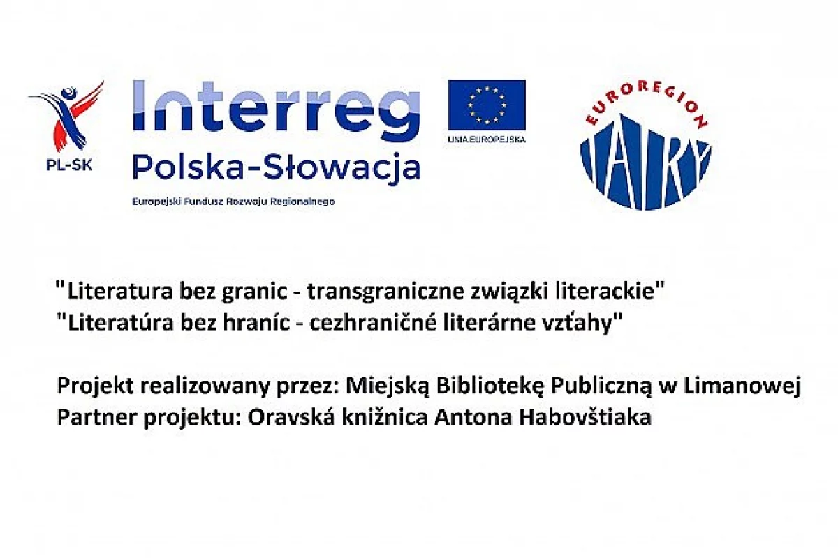 Miejska Biblioteka w Limanowej podsumowała projekt: „Literatura bez granic – transgraniczne związki literackie”