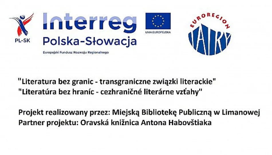 Miejska Biblioteka w Limanowej podsumowała projekt: „Literatura bez granic – transgraniczne związki literackie” - zdjęcie 1